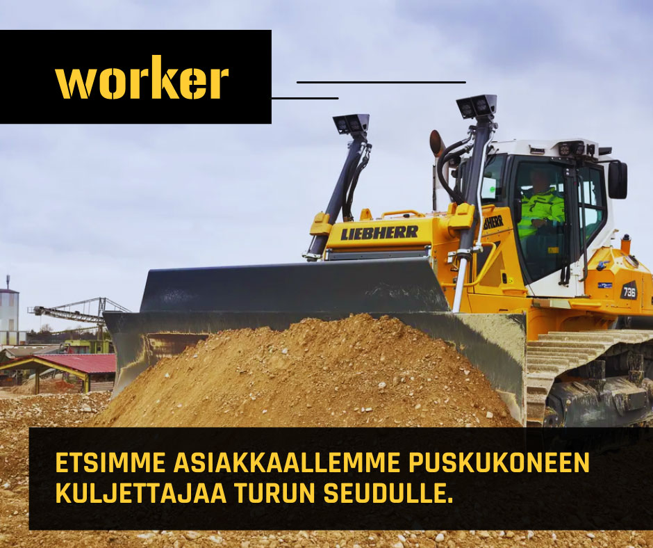 Etsimme PUSKUKONEEN KULJETTAJAA Turun seudulle!